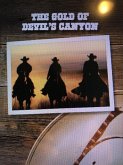 The Gold of Devil's Canyon (The Gold of Devil's Canyon Book 1, #1) (eBook, ePUB)