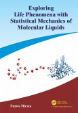 Exploring Life Phenomena with Statistical Mechanics of Molecular Liquids (eBook, ePUB)