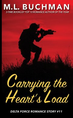 Carrying the Heart's Load: a Special Operations military romance story (Delta Force Short Stories, #11) (eBook, ePUB) - Buchman, M. L.