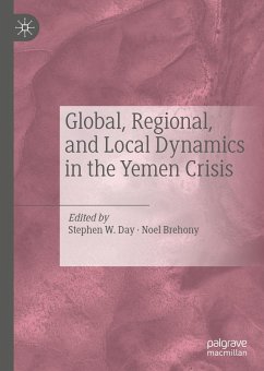 Global, Regional, and Local Dynamics in the Yemen Crisis (eBook, PDF)
