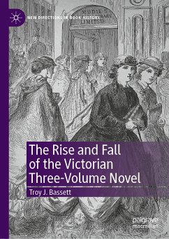 The Rise and Fall of the Victorian Three-Volume Novel (eBook, PDF) - Bassett, Troy J.