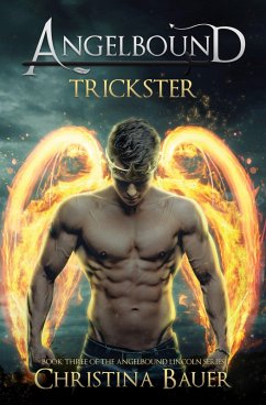 Trickster (Angelbound Lincoln, #3) (eBook, ePUB) - Bauer, Christina
