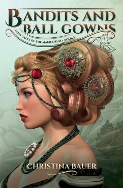 Cover Bandits And Ball Gowns (Fairy Tales of the Magicorum, #5) (eBook, ePUB)