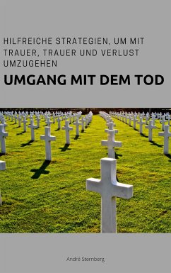 Umgang mit dem Tod (eBook, ePUB) - Sternberg, Andre