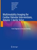 Multimodality Imaging for Cardiac Valvular Interventions, Volume 1 Aortic Valve (eBook, PDF)