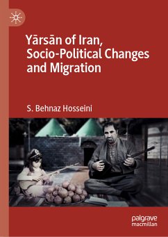 Yārsān of Iran, Socio-Political Changes and Migration (eBook, PDF) - Hosseini, S. Behnaz
