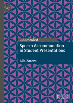 Speech Accommodation in Student Presentations (eBook, PDF) - Zareva, Alla