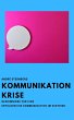 Kommunikation Krise (eBook, ePUB) - Bild 1