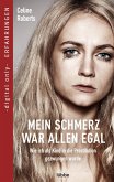 Mein Schmerz war allen egal (eBook, ePUB)