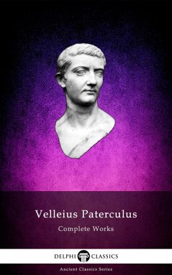 Delphi Complete Works of Velleius Paterculus (Illustrated) (eBook, ePUB) - Paterculus, Velleius