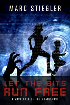 Let The Bits Run Free (eBook, ePUB) - Stiegler, Marc