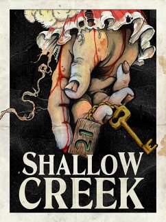 SHALLOW CREEK (eBook, ePUB) - Adams, Nick; Bergstrom, Erik; Billinton, Simon; Carpenter, Daniel; Coleman, Marion; Stuart Croskell, J; Cuthbertson, Heather; Hardaker, Andrea; Hartley, David; Hickey, Eleanor; Heaton, Tom; Kersel, Allyson; Lock, Adam; Lotz, Sarah; Noel, Alice; Steadman, Ian; Thomas, Richard; J Walker, Adrian; Whiteley, Aliya; Williard, Gregg; Wilson, Brian