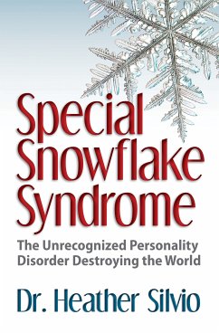 Special Snowflake Syndrome (eBook, ePUB) - Silvio, Heather