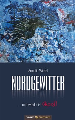 Nordgewitter (eBook, ePUB) - Wiefel, Annelie