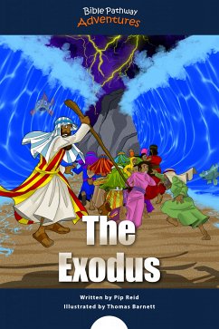 The Exodus (eBook, ePUB) - Adventures, Bible Pathway; Reid, Pip