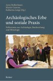 Archäologisches Erbe und soziale Praxis (eBook, PDF)
