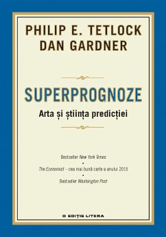 Superprognoze (eBook, ePUB) - Tetlock, Philip; Gardner, Dan