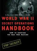 World War II Secret Operations Handbook (eBook, ePUB)
