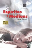 Espíritos e Médiuns (eBook, ePUB)