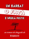 Un barbat, o fata, o insula pustie - un roman de dragoste (Volumul 1) (eBook, ePUB)