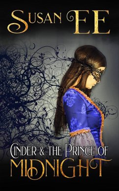 Cinder & the Prince of Midnight (Midnight Tales) (eBook, ePUB) - Ee, Susan