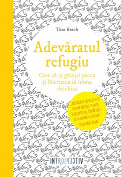 Adevaratul refugiu (eBook, ePUB) - Brach, Tara