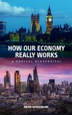 How Our Economy Really Works (eBook, ePUB)