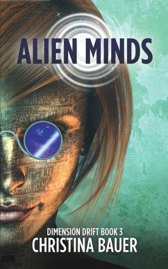 Alien Minds (Dimension Drift, #3) (eBook, ePUB) - Bauer, Christina