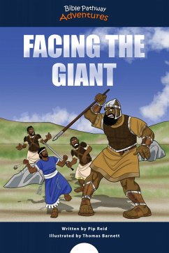Facing the Giant (eBook, ePUB) - Adventures, Bible Pathway; Reid, Pip