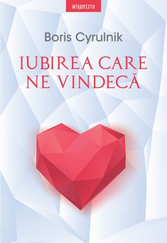 Iubirea care ne vindecă (eBook, ePUB) - Cyrulnik, Boris
