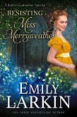 Resisting Miss Merryweather (Baleful Godmother, #2) (eBook, ePUB)