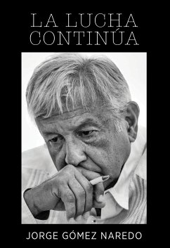 La lucha continúa (eBook, ePUB) - Gómez Naredo, Jorge