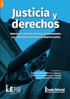 Justicia y derechos (eBook, ePUB) - Roncancio Bedoya, Andrés Felipe; Restrepo Tamayo, John Fernando; Neria Govea, Miguel de Jesús