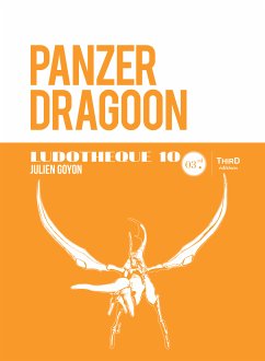 Ludothèque n°10 : Panzer Dragoon (eBook, ePUB) - Goyon, Julien