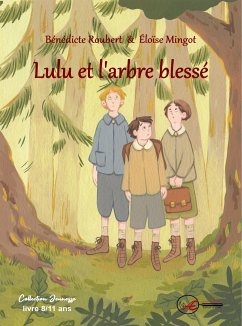 Lulu et l'arbre blessé (eBook, ePUB) - Roubert, Benedicte