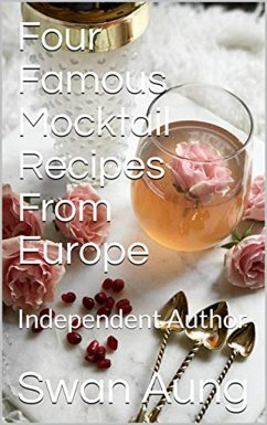 Cover Four Famous Mocktail Recipes From Europe (eBook, ePUB)