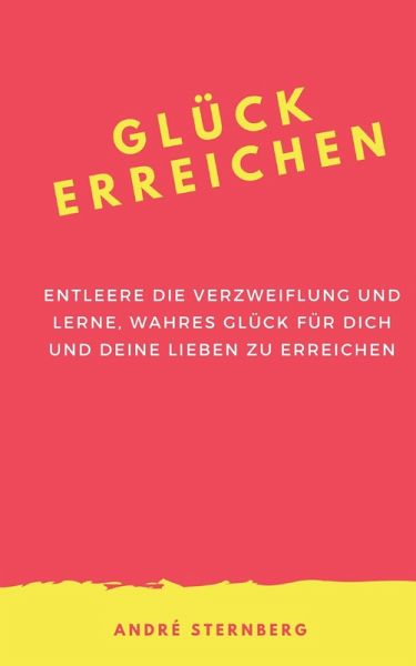 Glück erreichen (eBook, ePUB) Glück erreichen (eBook, ePUB)