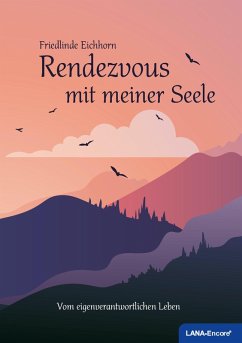 Rendezvous mit meiner Seele (eBook, ePUB) - Eichhorn, Friedlinde