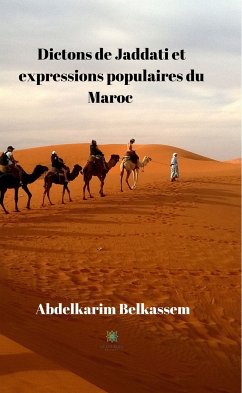 Dictons de Jaddati et expressions populaires du Maroc (eBook, ePUB) - Belkassem, Abdelkarim