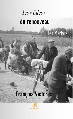 Les «Elles» du renouveau (eBook, ePUB) - Victorien, François
