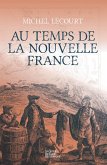 Au temps de la Nouvelle France (eBook, ePUB)