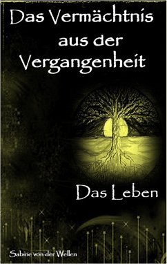 Das Vermächtnis aus der Vergangenheit (eBook, ePUB) - von der Wellen, Sabine