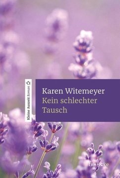 Kein schlechter Tausch (eBook, ePUB) - Witemeyer, Karen