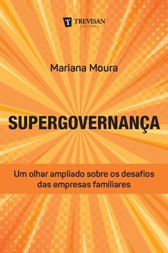 Supergovernança (eBook, ePUB) - Moura, Mariana