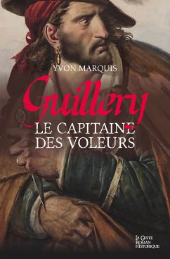 Guillery, le capitaine des voleurs (eBook, ePUB) - Marquis, Yvon