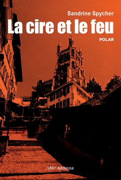 La cire et le feu (eBook, ePUB) - Spycher, Sandrine