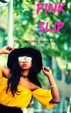 Pink Slip (The Spies Who Loved Her, #1) (eBook, ePUB)