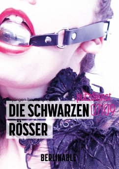 Die schwarzen Rösser - Folge 7 (eBook, ePUB) - Greulich, Jürgen Bruno