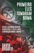 Primeiro eles tomaram Roma (eBook, ePUB) - Bild 1
