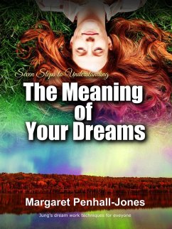Seven Steps to Understanding the Meaning of Your Dreams (eBook, ePUB) - Penhall-Jones, Margaret